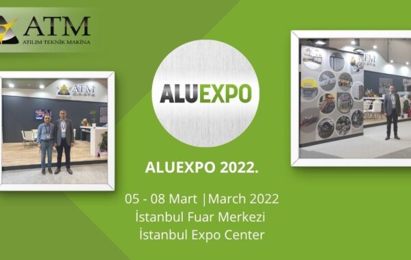 ALUEXPO 2022 5 8 Mart 2022 1