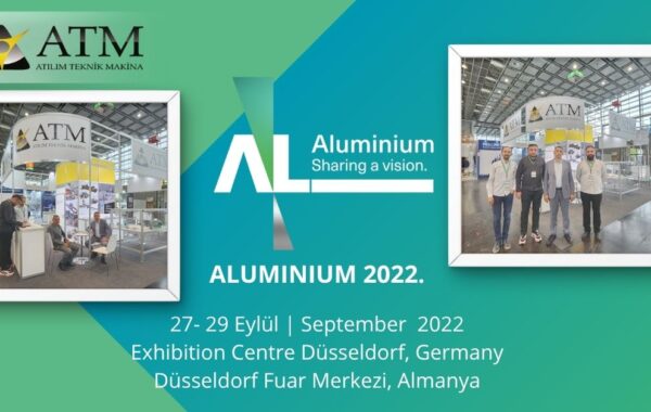 ALUMINIUM 2022 27 29 Eylul 2022 13 Dunya Ticaret Fuari ve Konferansi Fuarina Katildik