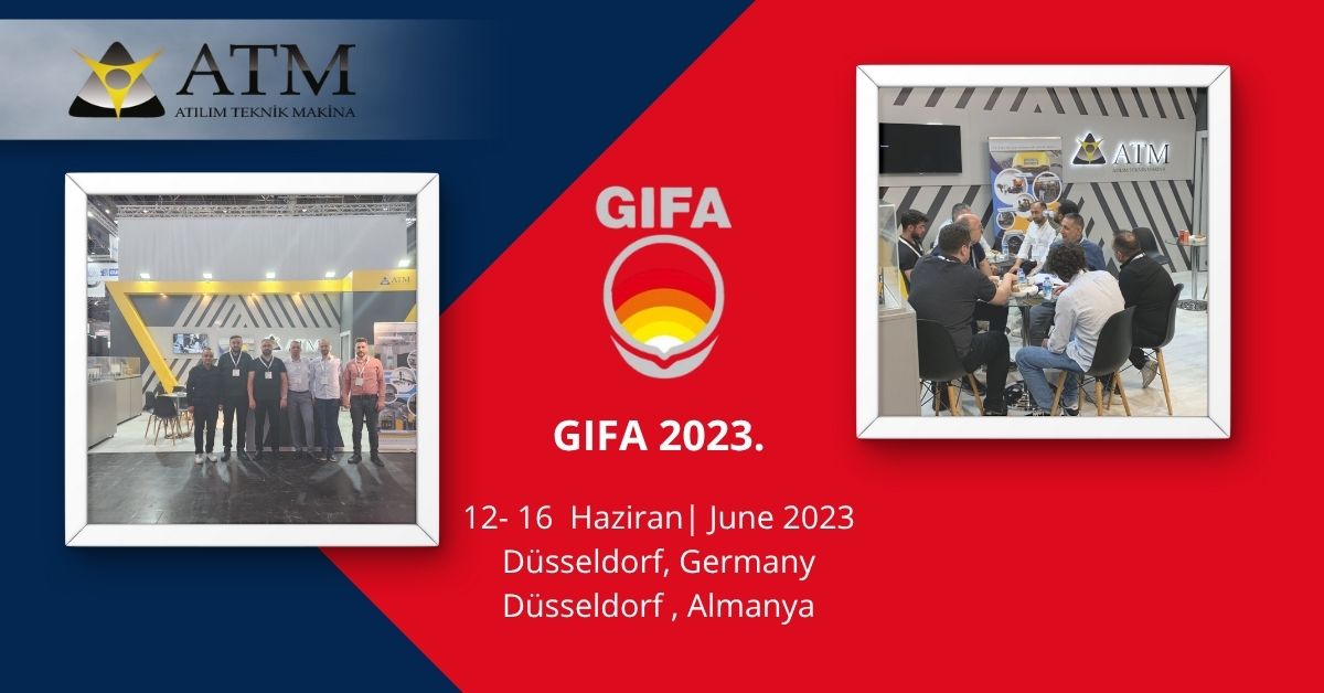 GIFA 2023 12 16 Haziran 2023 15Uluslararasi Dokum Fuarina Katildik